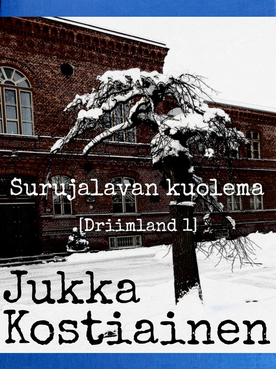 Surujalavan kuolema: [Driimland 1]