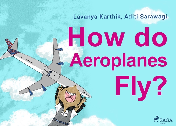 How do Aeroplanes Fly? (e-bok) av Lavanya Karthik