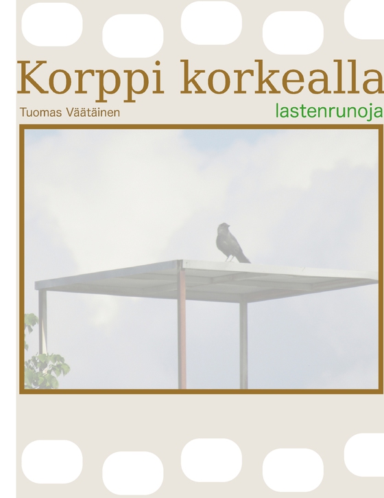 Korppi korkealla: lastenrunoja