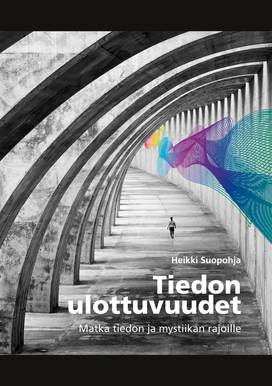 Tiedon ulottuvuudet: Matka tiedon ja mystiikan rajoille