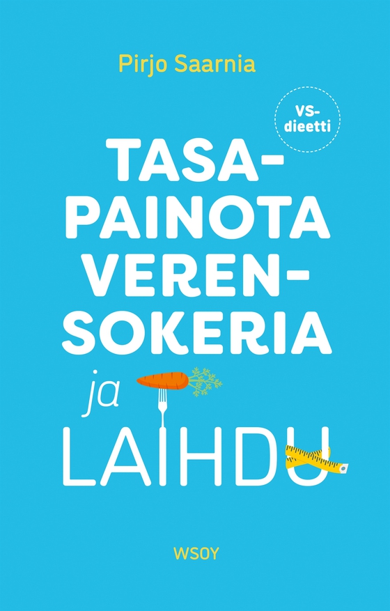 Tasapainota verensokeria ja laihdu (e-bok) av Pirjo Saarnia