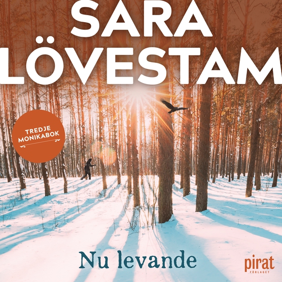 Nu levande : tredje Monikabok (ljudbok) av Sara Lövestam