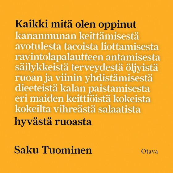 Kaikki mitä olen oppinut hyvästä ruoasta (ljudbok) av Saku Tuominen