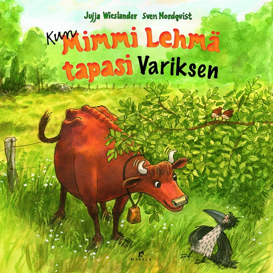 Kun Mimmi Lehmä tapasi Variksen