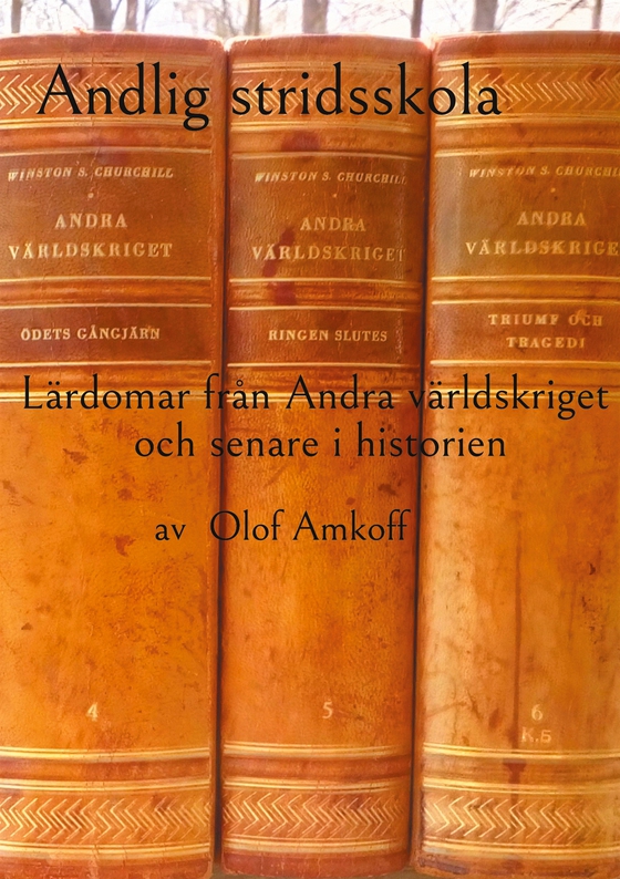 Andlig stridsskola: Lärdomar från Andra världskriget och senare i historien.