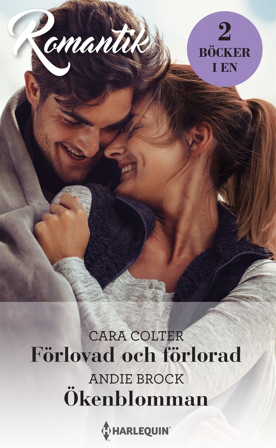 Förlovad och förlorad / Ökenblomman (e-bok) av Cara Colter