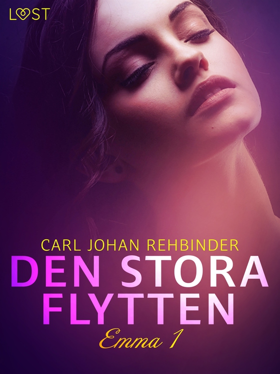 Emma 1: Den stora flytten - erotisk novell (e-bok) av Carl Johan Rehbinder