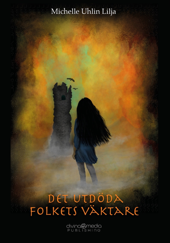 Det utdöda folkets väktare (e-bok) av Michelle Uhlin Lilja