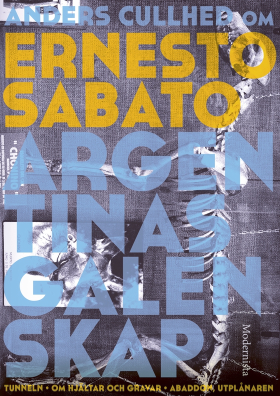Om Argentinas galenskap av Ernesto Sabato (e-bok) av Anders Cullhed