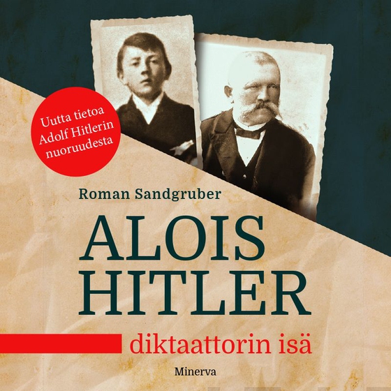 Alois Hitler – Diktaattorin isä (ljudbok) av Roman Sandgruber