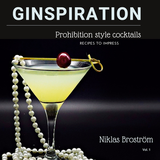 Ginspiration: Prohibition cocktails (e-bok) av Niklas Broström