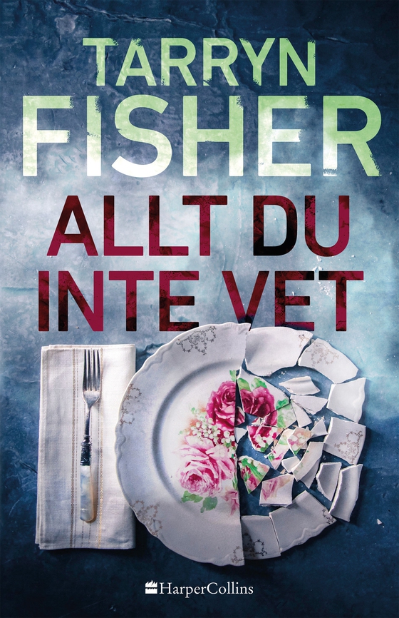 Allt du inte vet (e-bok) av Tarryn Fisher