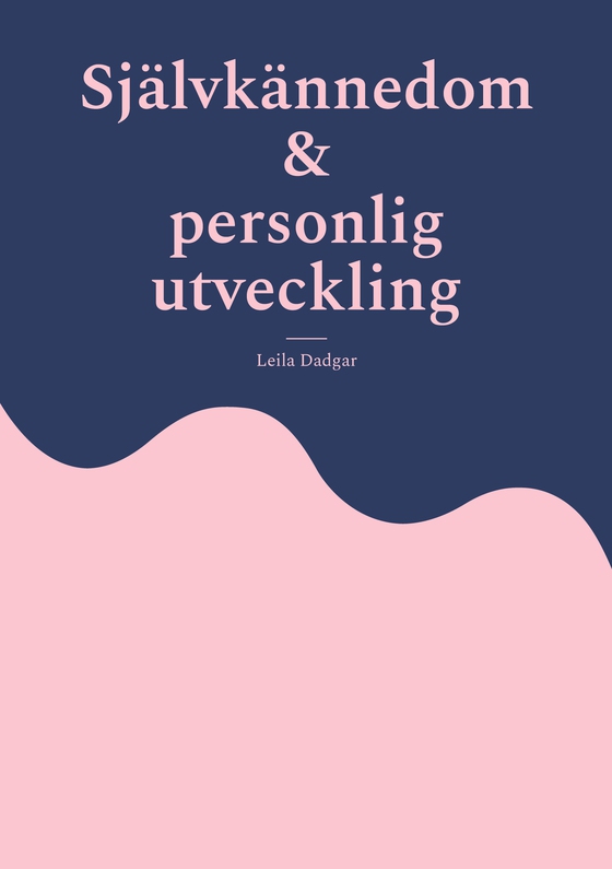 Självkännedom och personlig utveckling (e-bok) av Leila Dadgar
