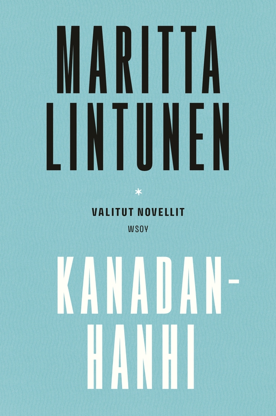 Kanadanhanhi. Valitut novellit (e-bok) av Maritta Lintunen