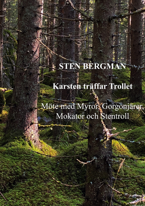 Karsten träffar Trollet: Möte med Myror, Gorgonjärer, Mokator och Stentroll