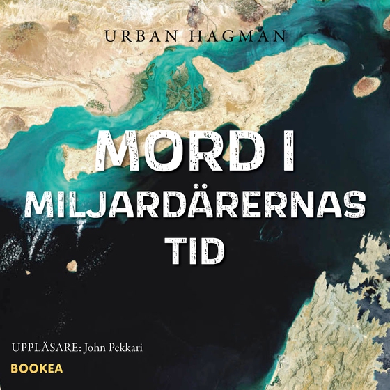 Mord i miljardärernas tid (ljudbok) av Urban Hagman