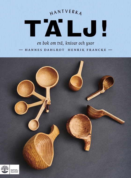 Tälj!