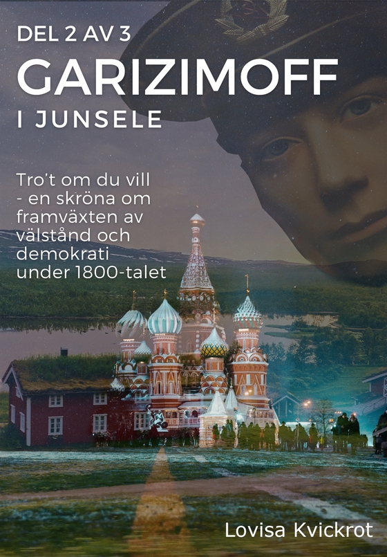 Garizimoff - Ryssen som förnyar Rysslands regementen men flyr till Sverige - Del 2 av 3