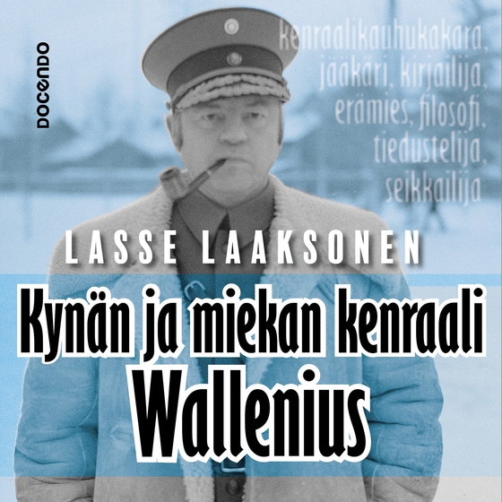 Kynän ja miekan kenraali Wallenius (ljudbok) av Lasse Laaksonen