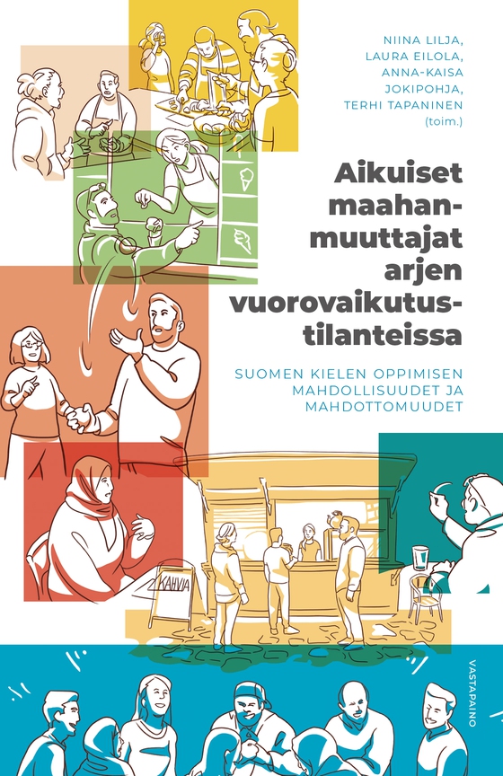 Aikuiset maahanmuuttajat arjen vuorovaikutustilanteissa