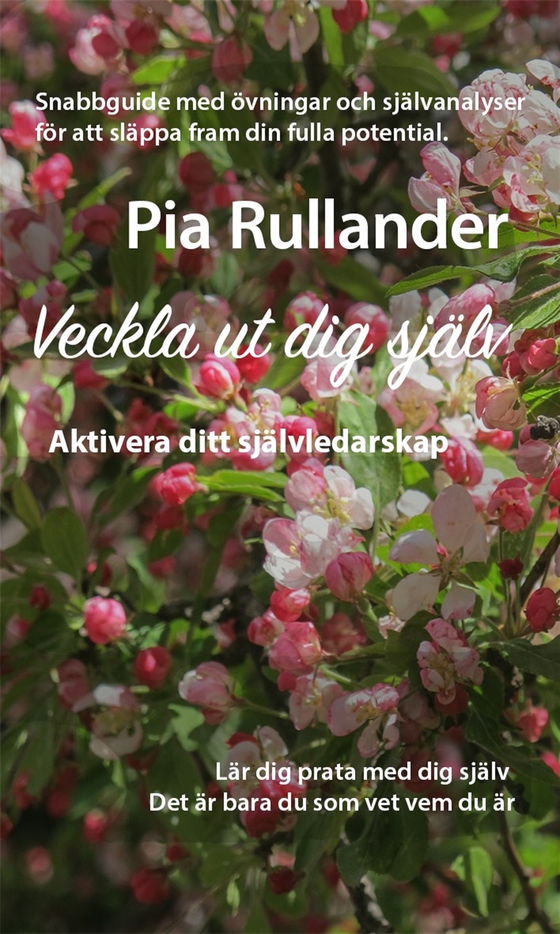 Veckla ut dig själv. Aktivera ditt självledarskap.