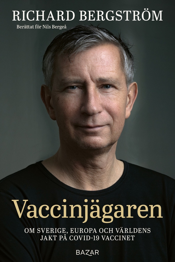 Vaccinjägaren : Om Sveriges, Europas och världens jakt på vaccin mot Covid-19 (e-bok) av Nils Bergeå