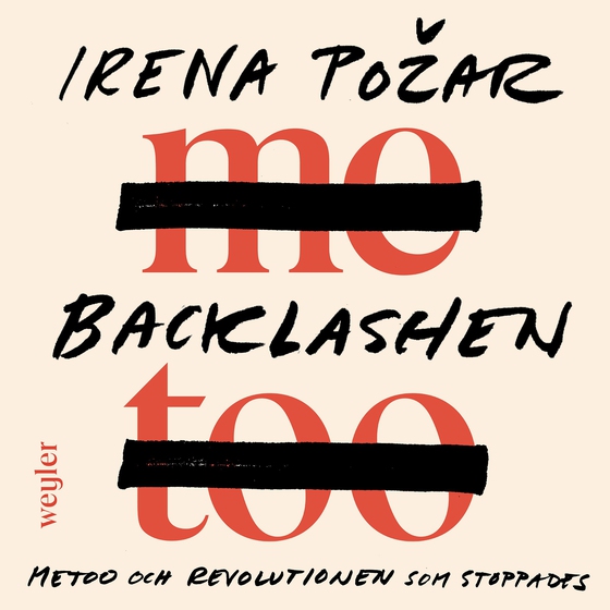 Backlashen : metoo och revolutionen som stoppades (ljudbok) av Irena Pozar