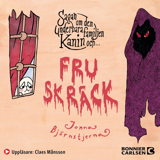 Sagan om den underbara familjen Kanin och fru Skräck (ljudbok) av Jonna Björnstjerna
