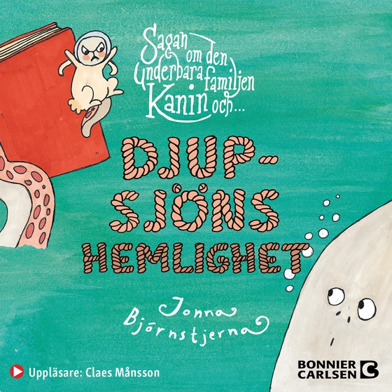 Sagan om den underbara familjen Kanin och Djupsjöns hemlighet (ljudbok) av Jonna Björnstjerna