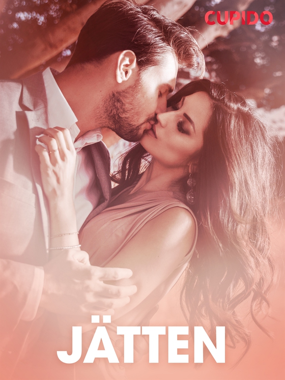 Jätten – erotisk novell (e-bok) av Cupido 