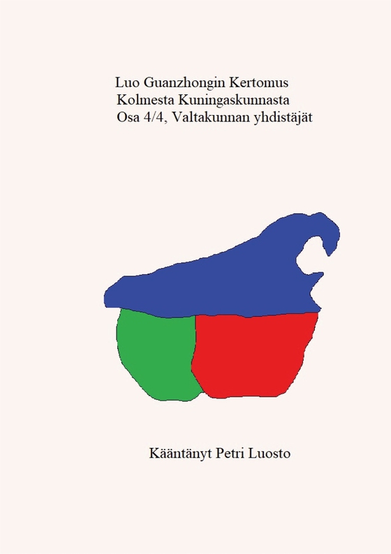 Luo Guanzhongin Kertomus Kolmesta kuningaskunnasta: Osa 4/4, Valtakunnan yhdistäjät