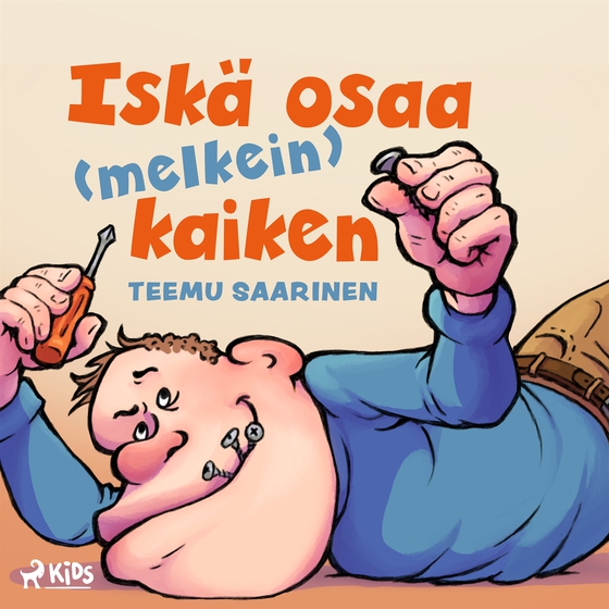 Iskä osaa (melkein) kaiken