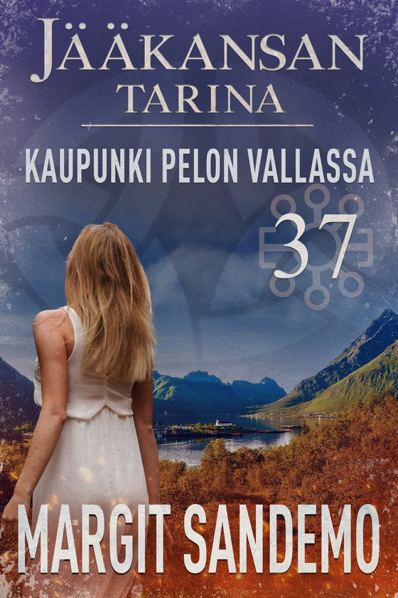 Kaupunki pelon vallassa: Jääkansan tarina 37 (e-bok) av Margit Sandemo