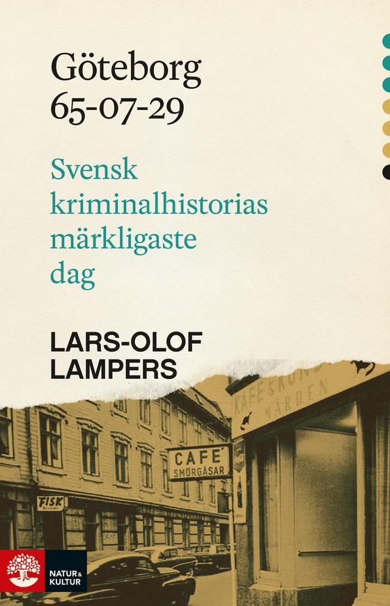 Göteborg 65-07-29 : Svensk kriminalhistorias märkligaste dag