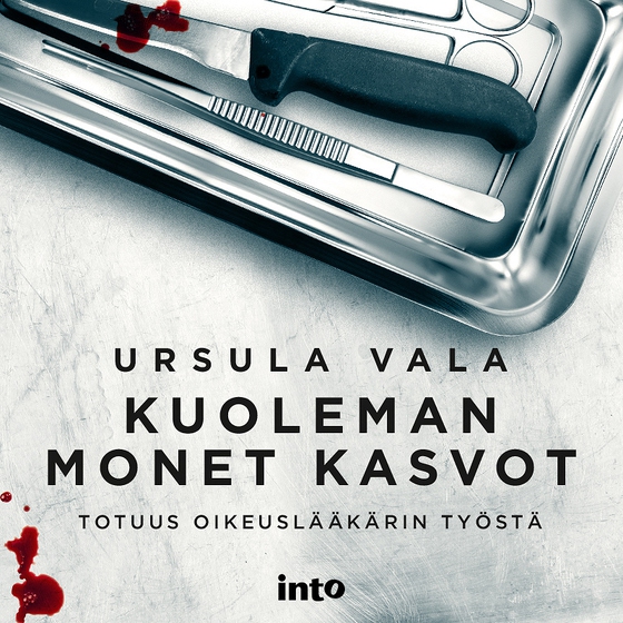 Kuoleman monet kasvot - Totuus oikeuslääkärin työstä (ljudbok) av Ursula Vala