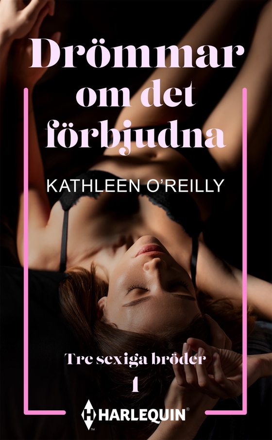 Drömmar om det förbjudna (e-bok) av Kathleen O'Reilly