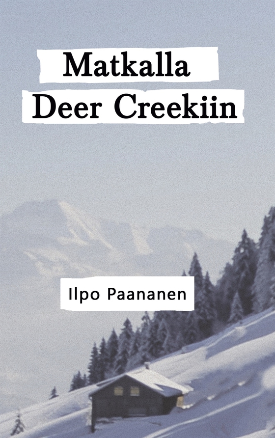 Matkalla Deer Creekiin: On the way to Deer Creek