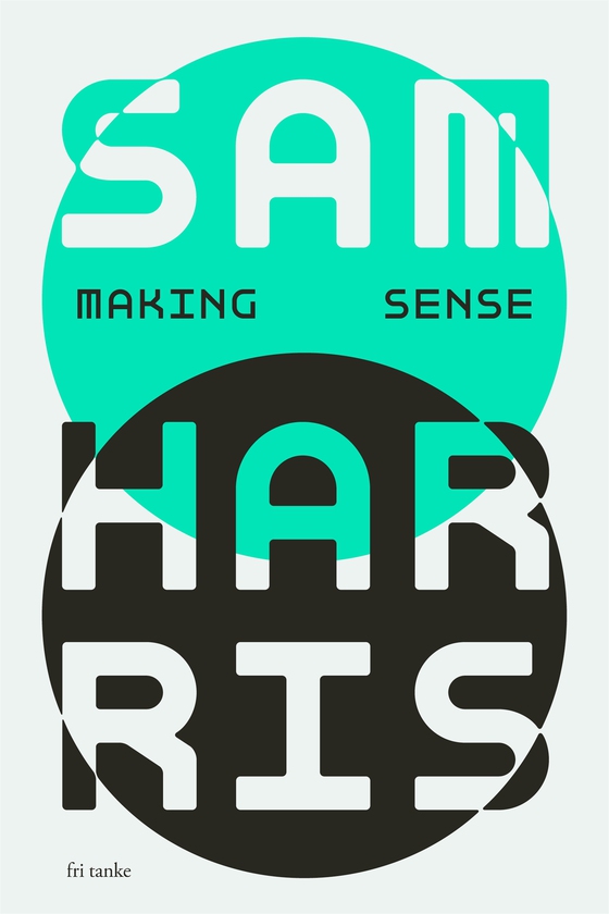 Making sense : Samtal med Sam Harris (e-bok) av Sam Harris