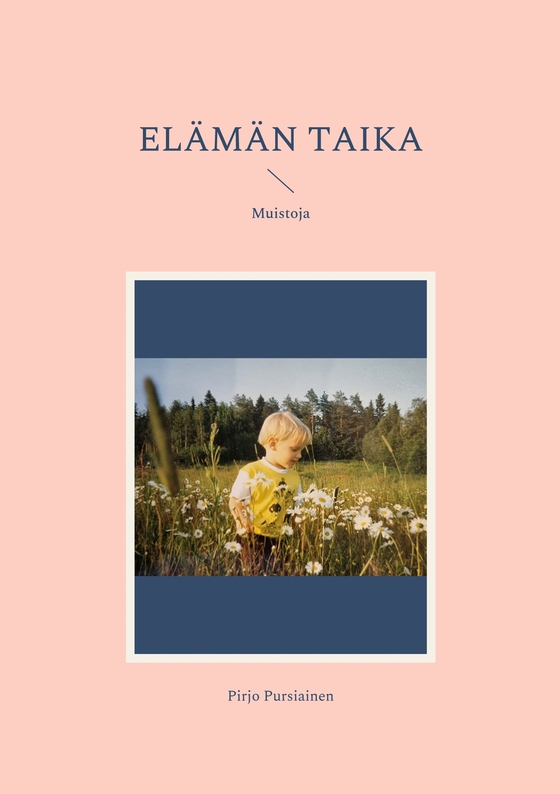 Elämän taika: Muistoja