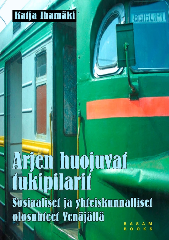 Arjen huojuvat tukipilarit (e-bok) av Katja Ihamäki