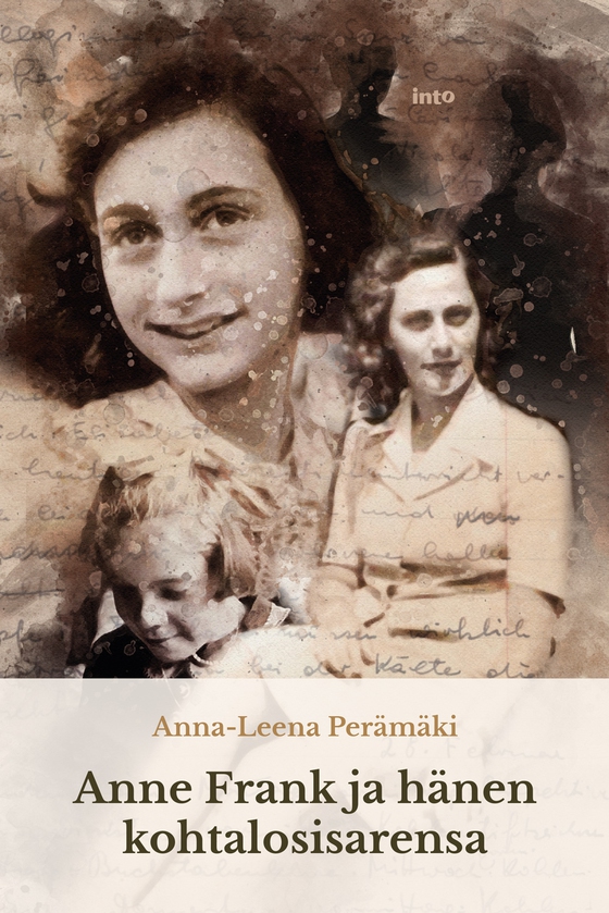 Anne Frank ja hänen kohtalosisarensa (e-bok) av Anna-Leena Perämäki