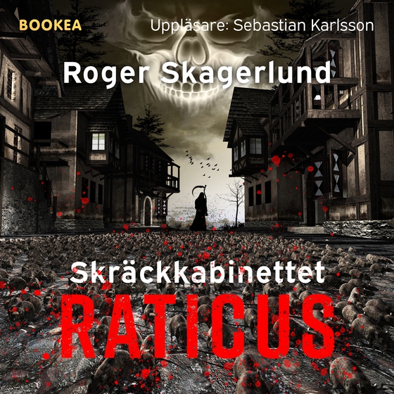 Skräckkabinettet Raticus : krypande död (ljudbok) av Roger Skagerlund