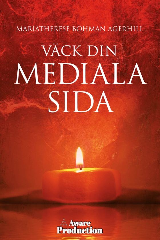 Väck din mediala sida (e-bok) av MariaTherese Bohman Agerhill