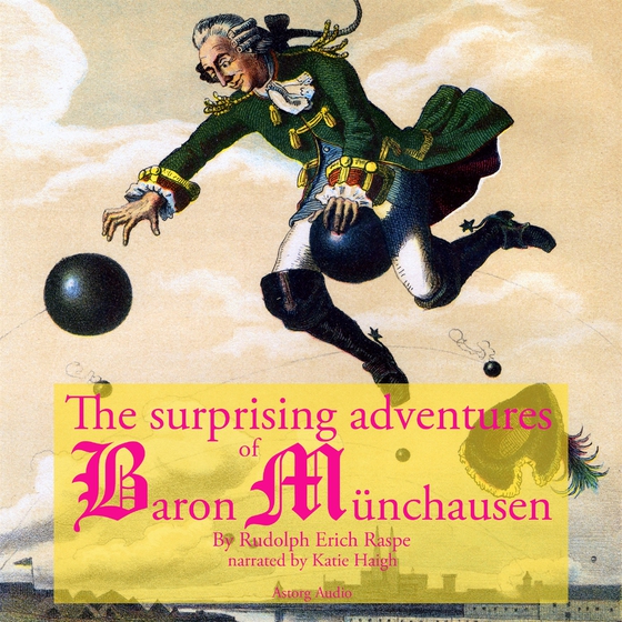 The Startling Adventure of Baron Munchausen, a Classic Tale (ljudbok) av Rudolf Erich Raspe
