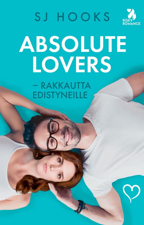 Absolute Lovers - Rakkautta edistyneille (e-bok) av SJ Hooks