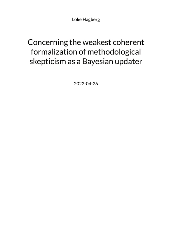 Concerning the weakest coherent formalization of methodological skepticism as a Bayesian updater