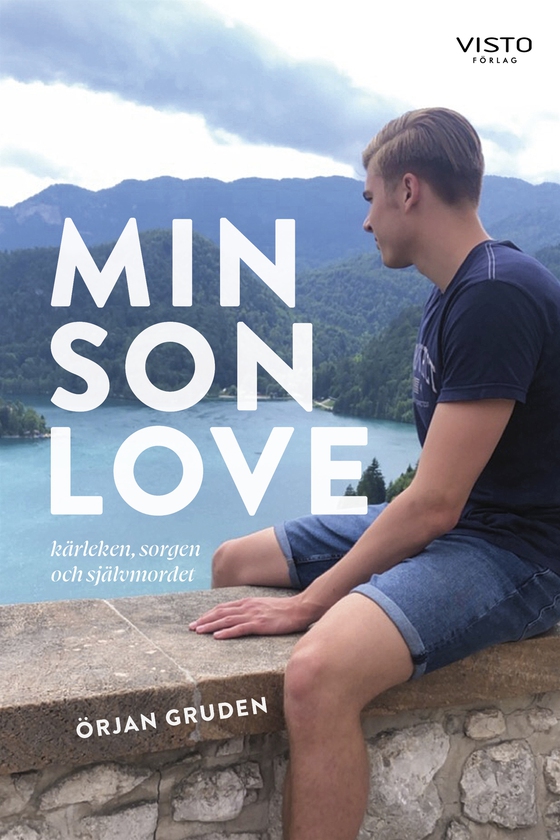 Min son Love - Kärleken, sorgen och självmordet