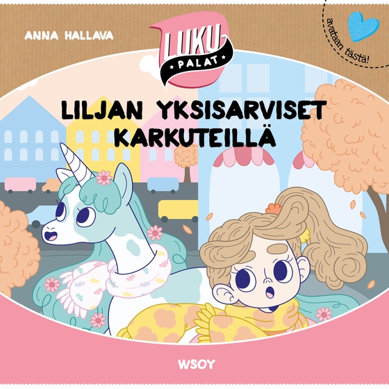 Liljan yksisarviset karkuteillä (ljudbok) av Anna Hallava