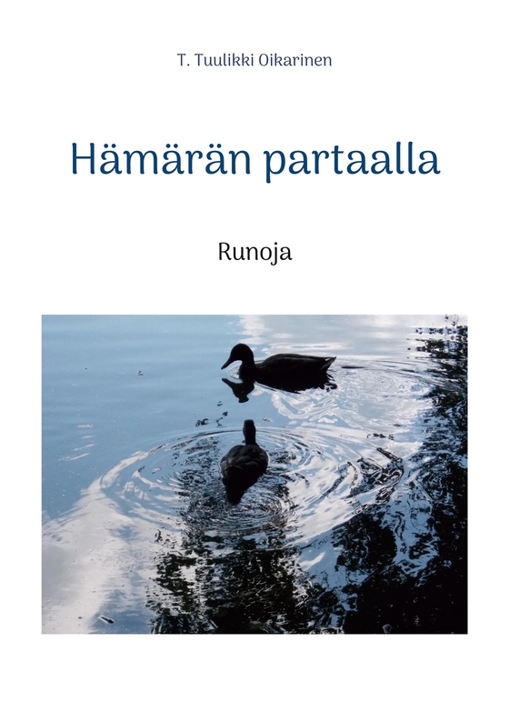 Hämärän partaalla: Runoja (e-bok) av T. Tuulikki Oikarinen
