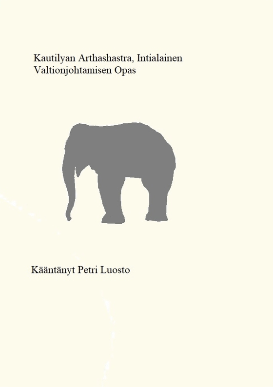 Kautilyan Arthashastra: Intialainen valtionjohtamisen opas